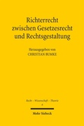 Cover: Richterrecht zwischen Gesetzesrecht und Rechtsgestaltung - Mohr Siebeck
