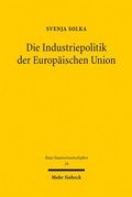 Cover: Die Industriepolitik der Europ&auml;ischen Union - Mohr Siebeck
