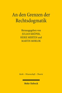 Abbildung von: An den Grenzen der Rechtsdogmatik - Mohr Siebeck
