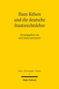 Abbildung von: Hans Kelsen und die deutsche Staatsrechtslehre - Mohr Siebeck