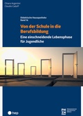 Cover: Von der Schule in die Berufsbildung (E-Book) - hep verlag