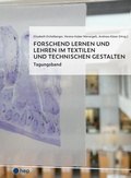 Cover: Forschend lernen und lehren im Textilen und Technischen Gestalten (E-Book) - hep verlag