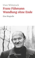 Cover: Franz F&uuml;hmann. Wandlung ohne Ende - Hinstorff