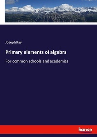 Enlarge image Cover: Primary elements of algebra - Hansebooks