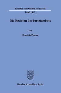 Abbildung von: Die Revision des Parteiverbots. - Duncker & Humblot