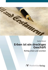 Abbildung von: Erben ist ein dreckiges Geschaeft - AV Akademikerverlag