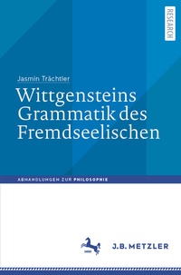 Abbildung von: Wittgensteins Grammatik des Fremdseelischen - J.B. Metzler