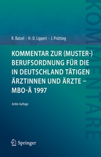 Abbildung von: Kommentar zur (Muster-)Berufsordnung für die in Deutschland tätigen Ärztinnen und Ärzte - MBO-Ä 1997 - Springer