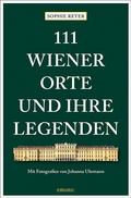 Abbildung von: 111 Wiener Orte und ihre Legenden - Emons Verlag