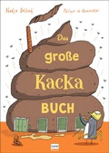 Cover: Das gro&szlig;e Kacka-Buch - Ullmann Medien