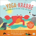 Cover: Die Yoga-Krabbe | Entspann dich wie die Tiere am Meer - Ullmann Medien