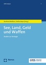 Cover: See, Land, Geld und Waffen - Nomos