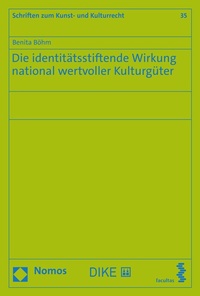 Abbildung von: Die identitätsstiftende Wirkung national wertvoller Kulturgüter - Nomos