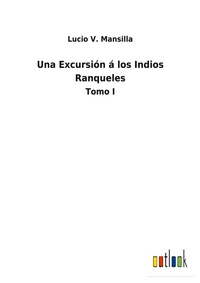 Enlarge image Cover: Una Excursion a los Indios Ranqueles - Outlook Verlag