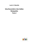 Cover: Una Excursion a los Indios Ranqueles - Outlook Verlag