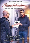 Cover: Steuerfahndung Gesetz und Wirklichkeit - BoD - Books on Demand