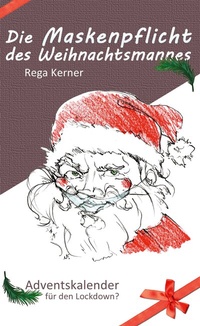 Abbildung von: Die Maskenpflicht des Weihnachtsmannes - BoD - Books on Demand
