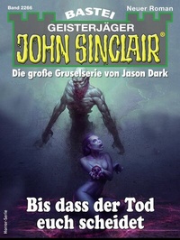 Abbildung von: John Sinclair 2266 - Bastei Lübbe