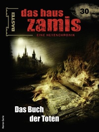 Abbildung von: Das Haus Zamis 30 - Bastei Lübbe