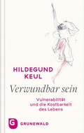 Cover: Verwundbar sein - Matthias-Gr&uuml;newald