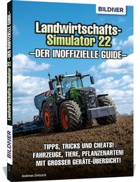 Abbildung von: Landwirtschaftssimulator 22 - Der inoffizielle Guide - BILDNER Verlag