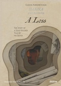 Cover: A Loss: The Story of a Dead Soldier Told by His Sister - ibidem