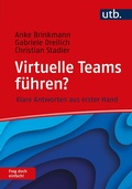 Cover: Virtuelle Teams f&uuml;hren? Frag doch einfach! - UTB