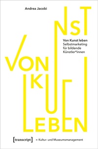 Abbildung von: Von Kunst leben - transcript