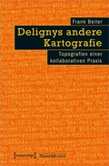Cover: Delignys andere Kartografie - transcript
