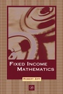 Cover: Fixed Income Mathematics - Academic Press