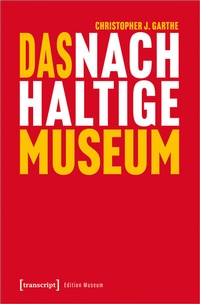 Abbildung von: Das nachhaltige Museum - transcript