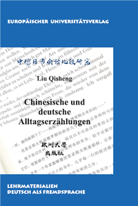 Abbildung von: Chinesische und deutsche Alltagserzählungen - Europäischer Universitätsverlag