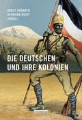 Cover: Die Deutschen und ihre Kolonien - bebra verlag