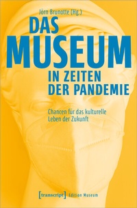 Abbildung von: Das Museum in Zeiten der Pandemie - transcript