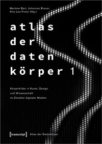 Enlarge image Cover: Atlas der Datenkörper 1 - transcript
