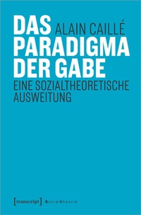 Enlarge image Cover: Das Paradigma der Gabe - transcript