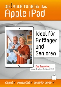 Abbildung von: iPad Anleitung » Einfach  Verständlich  Schritt für Schritt - Oestreich, Helmut