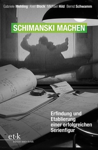 Abbildung von: Schimanski machen - edition text + kritik