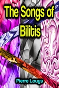 Cover: The Songs of Bilitis - Phoemixx Classics Ebooks