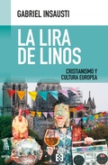 Cover: La lira de Linos : cristianismo y cultura europea - Ediciones Encuentro, S.A.