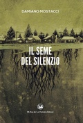 Cover: Il seme del silenzio - Il lato inesplorato;96 Rue de-La-Fontaine Edizioni
