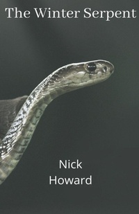 Enlarge image Cover: The Winter Serpent - Nick Howard