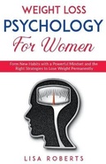 Cover: Weight Loss Psychology For Women - Lisa Roberts