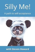 Cover: Silly Me! A path to self-acceptance - Howard Activity, LLC
