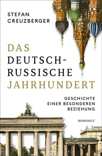 Abbildung von: Das deutsch-russische Jahrhundert - Rowohlt