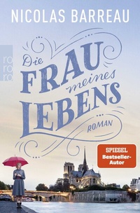 Abbildung von: Die Frau meines Lebens - Rowohlt Taschenbuch
