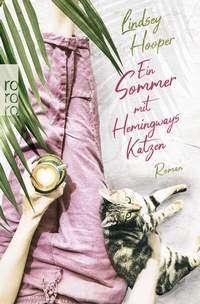 Abbildung von: Ein Sommer mit Hemingways Katzen - Rowohlt Taschenbuch