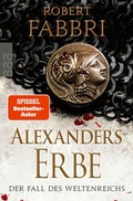Cover: Alexanders Erbe: Der Fall des Weltenreichs - Rowohlt Taschenbuch
