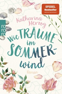 Abbildung von: Wie Träume im Sommerwind - Rowohlt Taschenbuch
