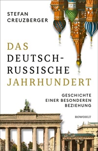 Abbildung von: Das deutsch-russische Jahrhundert - Rowohlt